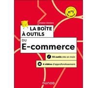 La boîte à outils du e-commerce 55 outils clés en main et 4 vidéos d'approfondissement - 3ème édition - Christian Delabre - Dunod - broché - Etude