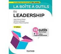 La boîte à outils du Leadership - 2e éd. - 59 outils et méthodes: 59 outils et méthodes