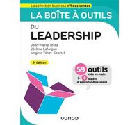 La boîte à outils du Leadership - 2e éd. - 59 outils et méthodes - Jean-Pierre Testa - Dunod - broché - Etude