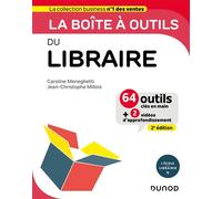 La boîte à outils du Libraire 64 outils et méthodes - 2nde édition - Caroline Meneghetti - Dunod - broché - Etude
