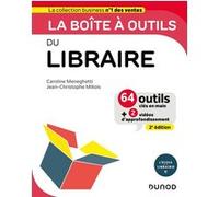 La boîte à outils du Libraire - 2e éd.: 64 outils et méthodes