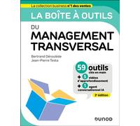 La Boîte à outils du Management transversal 3ème édition - Bertrand Déroulède - Dunod - broché - Guide