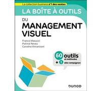 La boîte à outils du management visuel Franco Masucci (Auteur), Patrick Neveu (Auteur), Carolina Vincenzoni (Auteur)