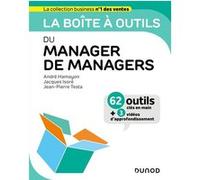 La boîte à outils du Manager de managers André Hamayon (Auteur), Jacques Isoré (Auteur), Jean-Pierre Testa (Auteur)