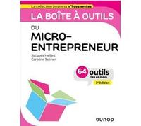 La boîte à outils du Micro-entrepreneur Jacques Hellart (Auteur), Caroline Selmer (Auteur)