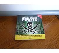 La boîte à outils du pirate. Dvd inclus. Les meilleurs logiciels testés pour vous. Audio, vidéo, internet, sécurité, bureautiques, FTP