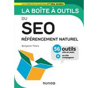 La boîte à outils du SEO - Référencement naturel - Benjamin Thiers - Dunod - broché - Manuel