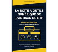 La boîte à outils numérique de l'artisan du BTP: 3 guides pratiques pour gagner du temps avec l'IA, rédiger devis et contrats, et répondre aux appels d'offres