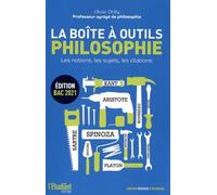 La Boîte À Outils Philosophie - Les Notions, Les Sujets, Les Citations