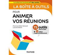 La boîte à outils pour animer vos réunions
