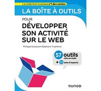 La boîte à outils pour développer son activité sur le web: Inbound marketing - Modern selling - Growth hacking