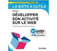 La boîte à outils pour développer son activité sur le web: Inbound marketing - Modern selling - Growth hacking