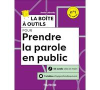 La boîte à outils pour prendre la parole en public - 2e éd.: 53 outils clés en main