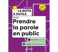 La boîte à outils pour prendre la parole en public 53 outils clés en main - 2nde édition - Annie Leibovitz - Dunod - broché - Etude