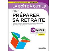 La boîte à outils pour préparer sa retraite - 2e éd.: 59 outils clés en main