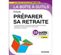 La boîte à outils pour préparer sa retraite 59 outils clés en main - 2nde édition - Françoise Kleinbauer - Dunod - broché - Guide