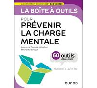 La boîte à outils pour prévenir la charge mentale: 60 outils et méthodes