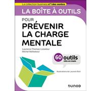La boîte à outils pour prévenir la charge mentale 60 outils et méthodes - Laurence Thomas - Dunod - broché - Guide