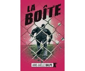 La Boîte - Anne-Gaëlle Balpe - Sarbacane - broché - Roman adolescent dès 13 ans