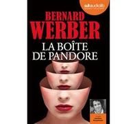 La Boîte de Pandore Bernard Werber (Auteur), Aurélien Ringelheim (Lu par)