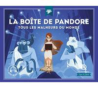 La boîte de Pandore: Tous les malheurs du monde – Quelle histoire