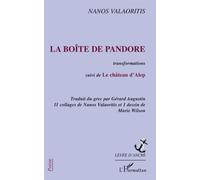 Nanos Valaoritis – La boîte de Pandore : Transformations – Suivi de Le château d'Alep – Broché