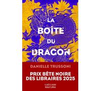 La Boîte du dragon - Prix Bête Noire des libraires 2025