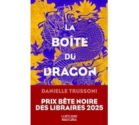 La Boîte du dragon - Prix Bête Noire des libraires 2025