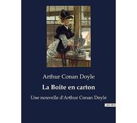 La Boite en carton: Une nouvelle d'Arthur Conan Doyle