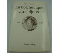 La Bolchevique aux bijoux: Louise Bodin