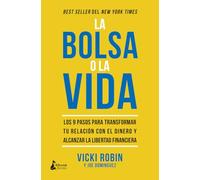 La bolsa o la vida bolsillo / Your Money or Your Life: Los 9 Pasos Para Transformar Tu Relacion Con El Dinero Y Alcanzar La Libertad Financiera