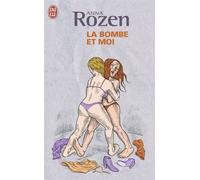 La bombe et moi - Anna Rozen - J'ai Lu - Poche - Roman