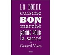 La bonne cuisine, bon marché, bonne pour la santé