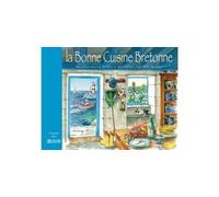 La bonne cuisine bretonne - Jean-Marc Boudou - Libris Glenat - relié - Guide