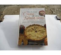 La bonne cuisine de nos grand-mères