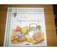 COLLECTION PAUL BOCUSE PRESENTE / LA BONNE CUISINE DE NOS TERROIRS VOL.23 / LES BONS LEGUMES D'AUTREFOIS