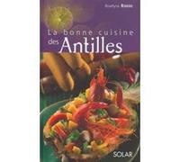 La Bonne cuisine des Antilles