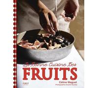 La bonne cuisine des fruits