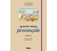 La bonne cuisine provençale Marianne Boilève (Auteur), Jean-Marc Boudou (Auteur)