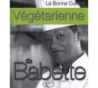 La bonne cuisine végétarienne de Babette