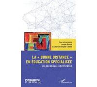 La « bonne distance » en éducation spécialisée Un paradoxe inextricable - Joseph Rouzel - L'harmattan - broché - Guide