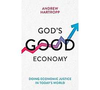 La bonne économie de Dieu : La justice économique dans le monde d'aujourd'hui