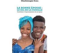 La bonne épouse : le sel de la famille Charlemagne Sobia (Auteur)