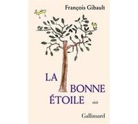 François Gibault – La bonne étoile – Essai – Broché (Gallimard)