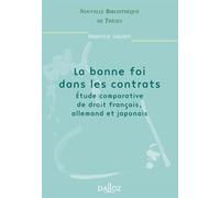 La bonne foi dans les contrats : étude comparative de droit français, allemand et japonais