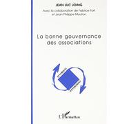 Jean-Luc Joing – La bonne gouvernance des associations – Étude – Broché