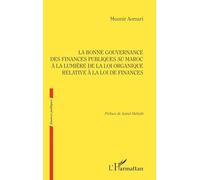 La bonne gouvernance des Finances publiques au Maroc à la lumière de la loi organique relative à la loi de finances