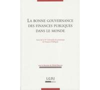 La bonne gouvernance des finances publiques dans le monde Actes de la ive université de printemps de finances publiques - sous la directio - Collectif - Lgdj - broché - Etude