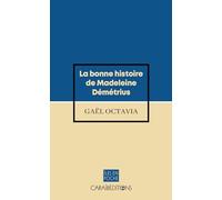 La bonne histoire de Madeleine Démétrius