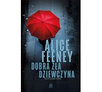 La bonne mauvaise fille - Alice Feeney (Buch auf Polnisch)